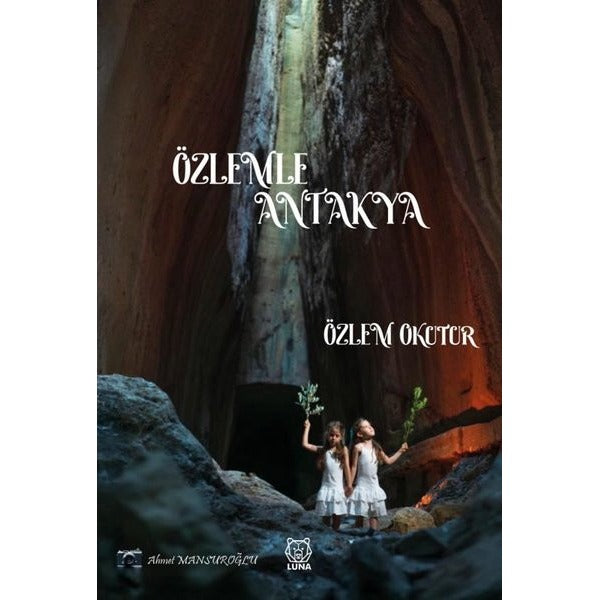 Özlemle Antakya | Luna Yayınları (İnce Kapak)