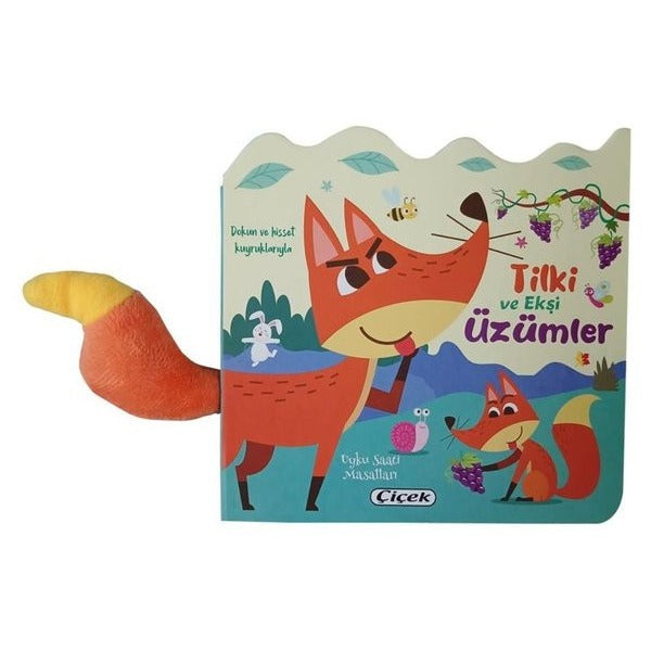 Tilki ve Ekşi Üzümler - Dokun ve Hisset Kuyruklarıyla | Çiçek Yayıncılık (İnce Kapak)