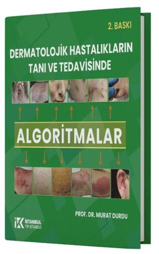 Dermatolojik Hastalıkların Tanı ve Tedavisinde Algoritmalar | İstanbul Tıp Kitabevi (Ciltsiz)