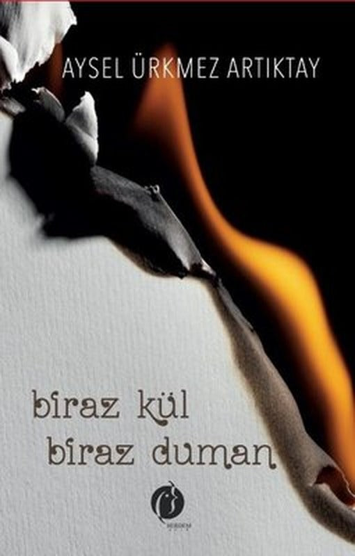 Biraz Kül Biraz Duman | Herdem Kitap