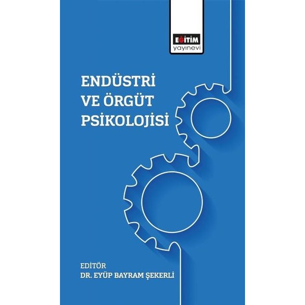 Endüstri Ve Örgüt Psikolojisi | Eğitim Yayınevi - Bilimsel Eserler (Ciltsiz)