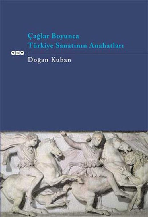 Çağlar Boyunca Türkiye Sanatının Anahtarları | Yapı Kredi Yayınları (İnce Kapak)