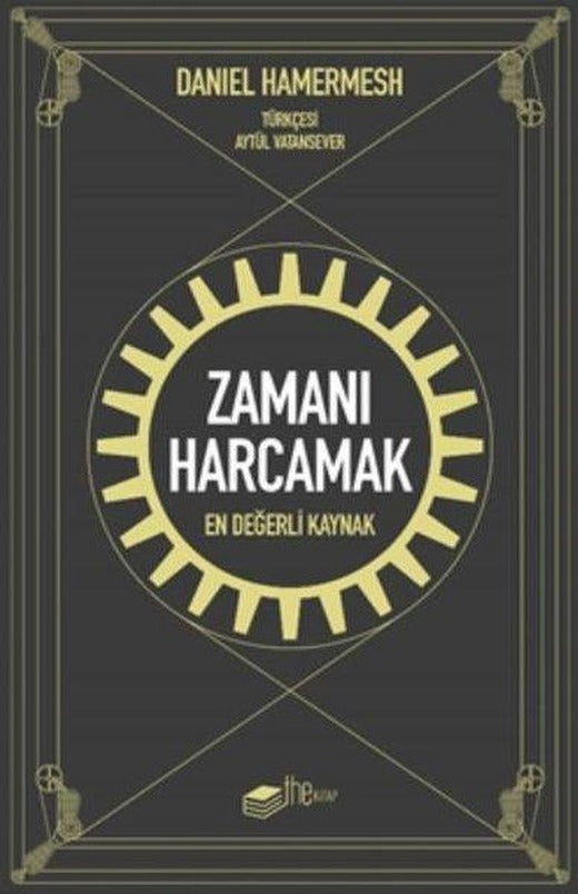 Zamanı Harcamak | The Kitap (Ciltli)