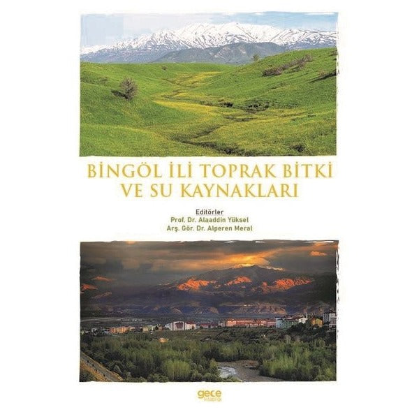 Bingöl İli Toprak Bitki ve Su Kaynakları | Gece Kitaplığı