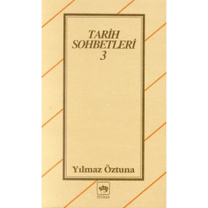 Tarih Sohbetleri 3 | Ötüken Neşriyat