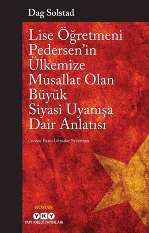 Lise Öğretmeni Pedersenin Ülkemize Musallat Olan Büyük Siyasi Uyanışa Dair Anlatısı | Yapı Kredi Yayınları