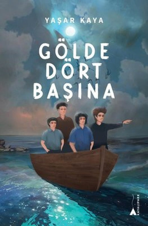 Gölde Dört Başına | Kayalıpark (İnce Kapak)