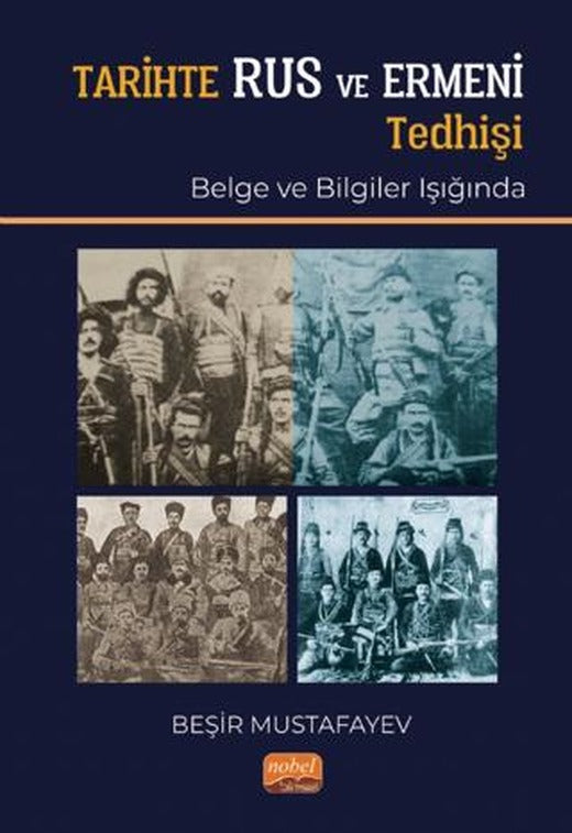 Tarihte Rus ve Ermeni Tedhişi (Belge ve Bilgiler Işığında) | Nobel Bilimsel Eserler (Ciltsiz)
