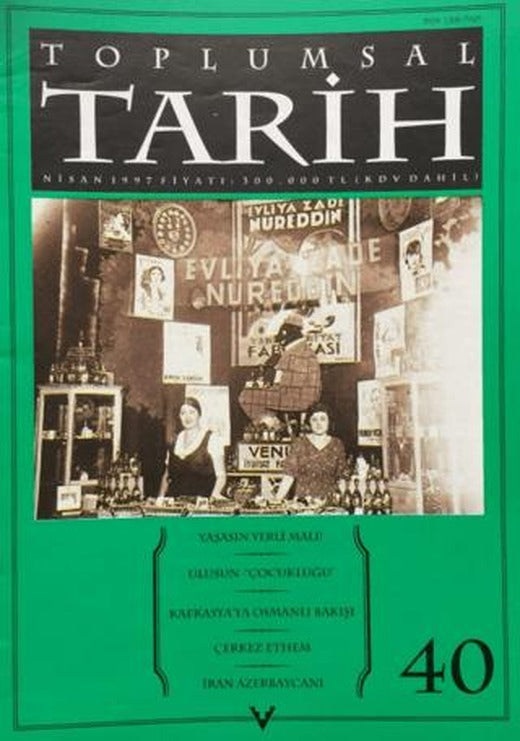 Toplumsal Tarih Dergisi Sayı: 40 | Tarih Vakfı Yurt Yayınları - Toplumsal Tarih Dergisi (Ciltsiz)