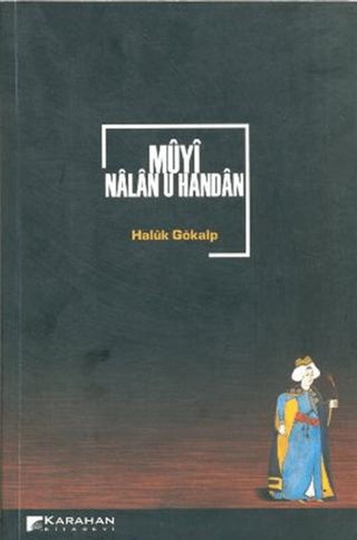 Muyi Nalan U Handan | Karahan Kitabevi (Ciltsiz)