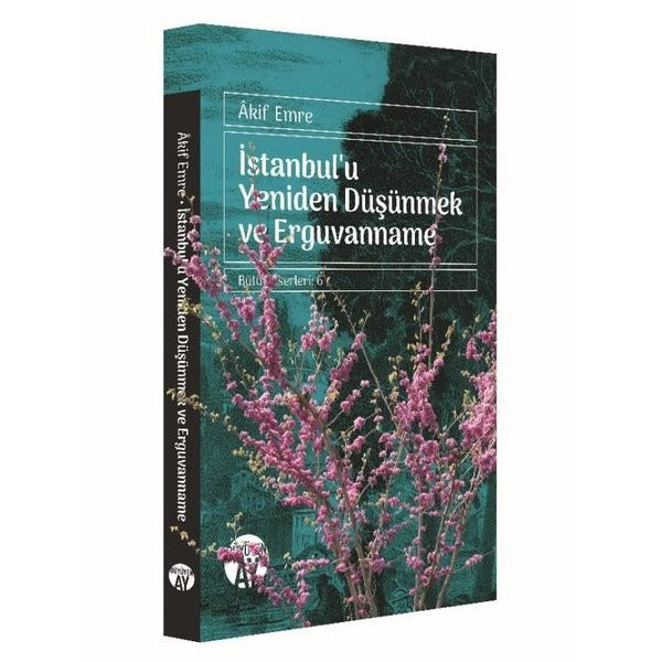 İstanbul'u Yeniden Düşünmek ve Erguvanname