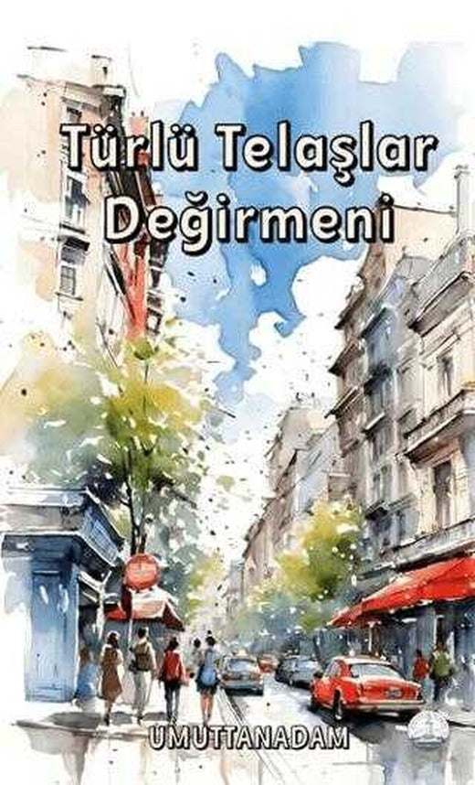 Türlü Telaşlar Değirmen | Odessa Yayınevi