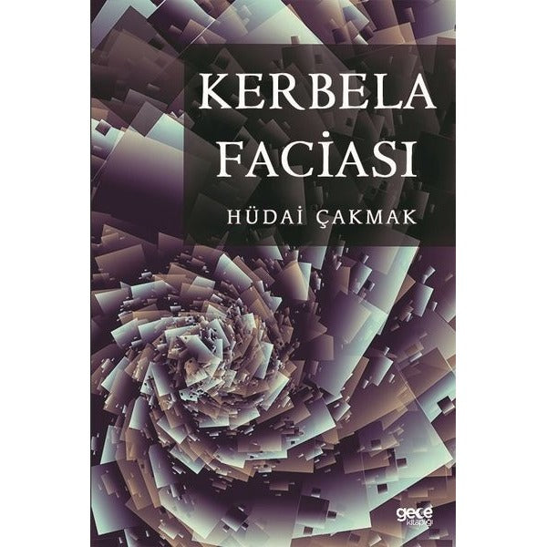 Kerbela Faciası | Gece Kitaplığı (Ciltsiz)