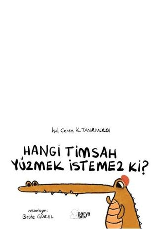 Hangi Timsah Yüzmek İstemez Ki?