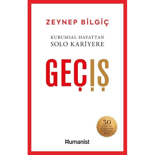 Geçiş: Kurumsal Hayattan Solo Kariyere | Humanist Kitap Yayıncılık (İnce Kapak)