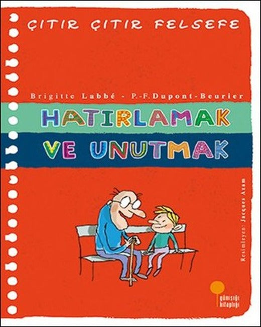 Çıtır Çıtır Felsefe 29 - Hatırlamak ve Unutmak | Günışığı Yayınları