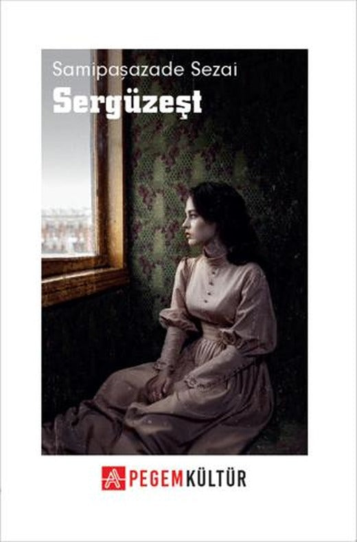 Sergüzeşt | Pegem Akademi Yayıncılık (Ciltsiz)