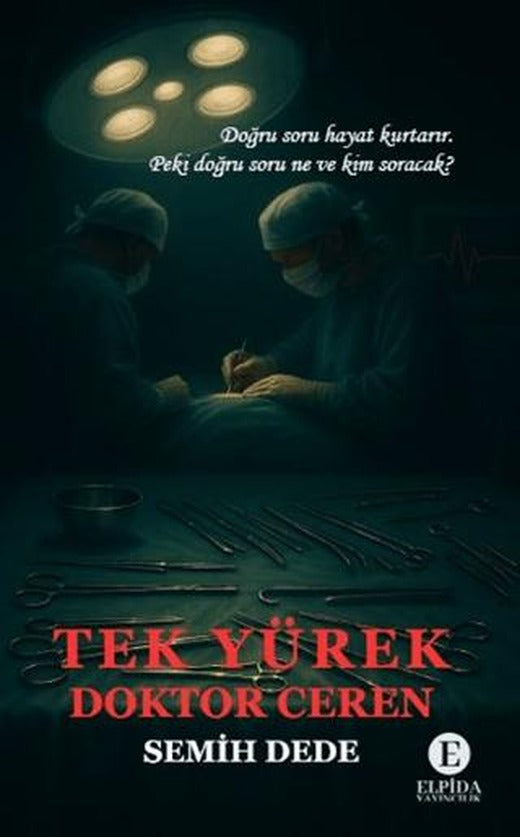 Tek Yürek Doktor Ceren | Elpida Yayıncılık (Ciltsiz)