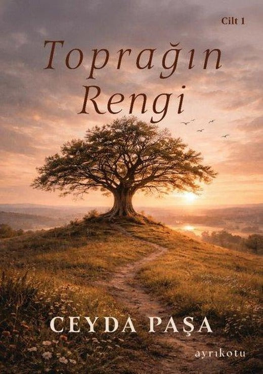 Toprağın Rengi - Cilt 1 | Ayrıkotu Yayınları (İnce Kapak)