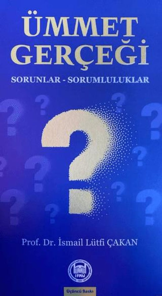 Ümmet Gerçeği; Sorunlar-Sorumluluklar