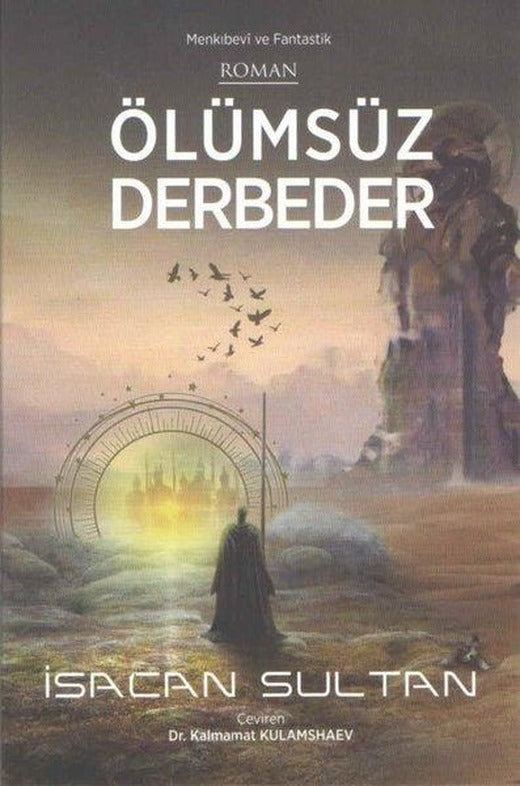 Ölümsüz Derbeder - Menkıbevi ve Fantastik Roman | Kültür Ajans Tanıtım ve Organizasyo (İnce Kapak)