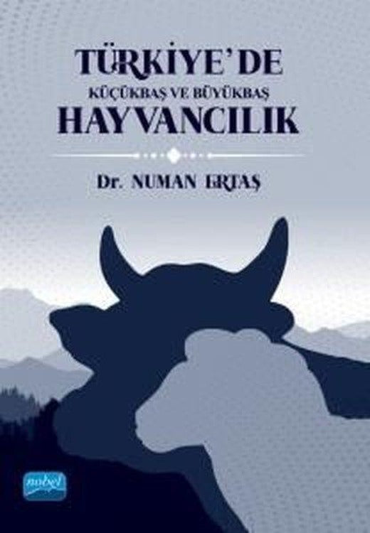 Türkiye'de Küçükbaş ve Büyükbaş Hayvancılık | Nobel Akademik Yayıncılık (İnce Kapak)