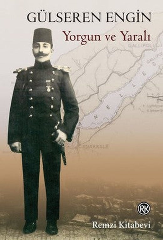 Yorgun ve Yaralı | Remzi Kitabevi