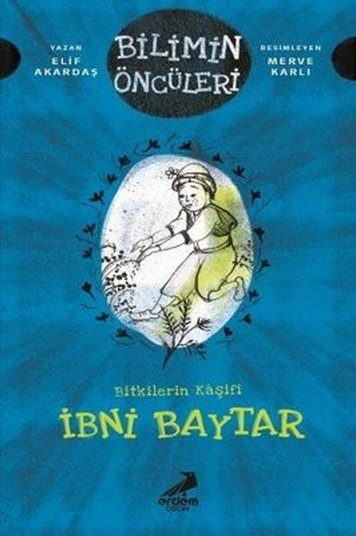Bitkilerin Kaşifi: İbni Baytar-Bilimin Öncüleri | Erdem Çocuk