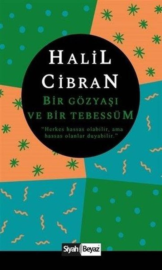 Bir Gözyaşı ve Bir Tebessüm | Siyah Beyaz (İnce Kapak)