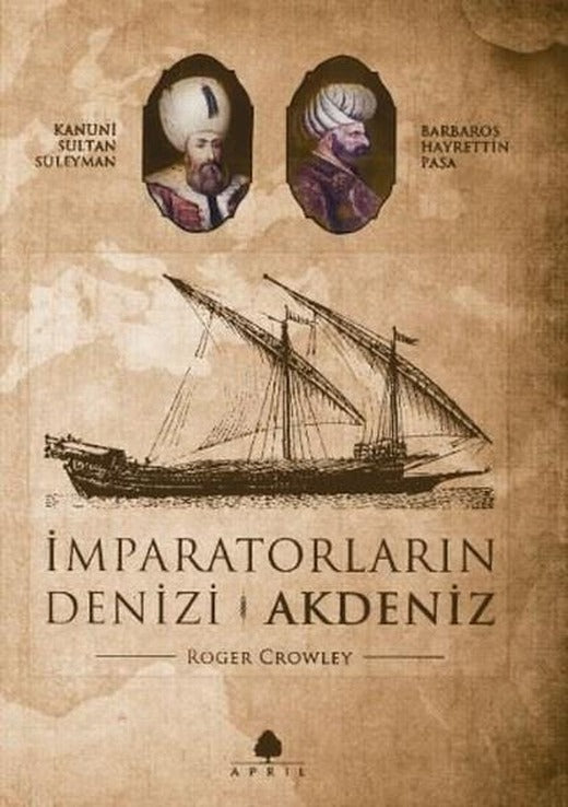 İmparatorluğun Denizi Akdeniz | April Yayıncılık (İnce Kapak)