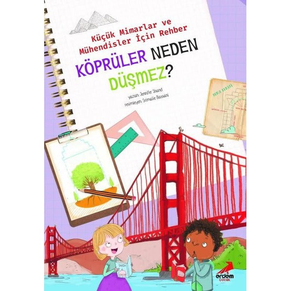 Köprüler Neden Düşmez? - Küçük Mimarlar ve Müühendisler İçin Rehber