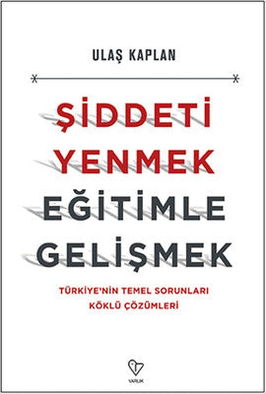 Şiddeti Yenmek Eğitimle Gelişmek | Varlık Yayınları