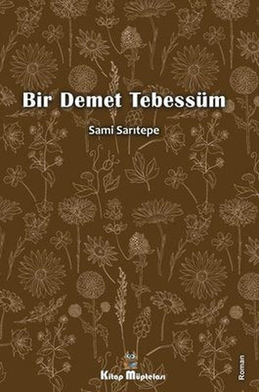 Bir Demet Tebessüm | Kitap Müptelası Yayınları