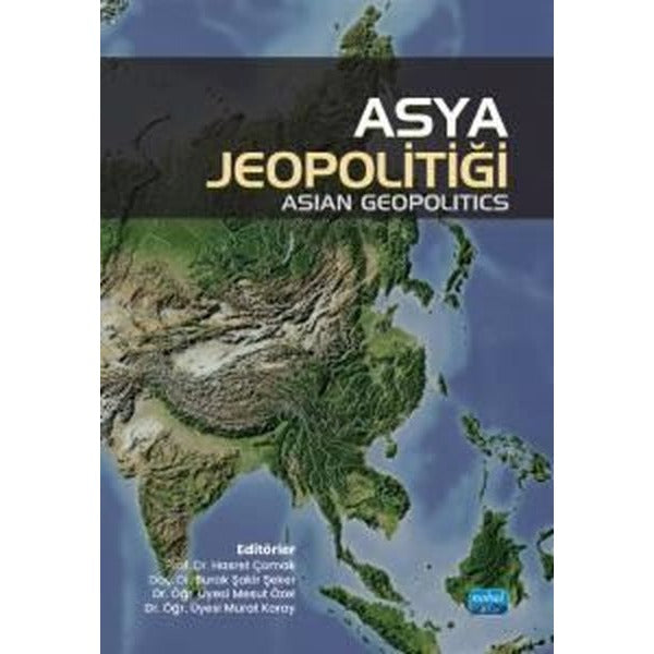 Asya Jeopolitiği - Asian Geopolitics | Nobel Akademik Yayıncılık (Ciltsiz)