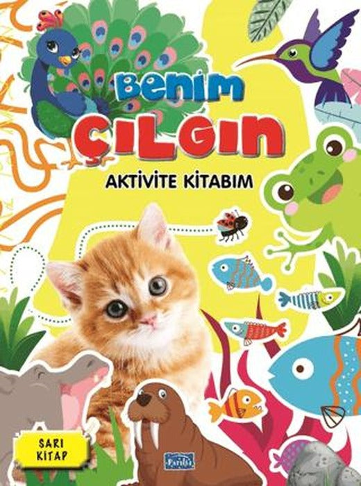 Benim Çılgın Aktivite Kitabım - Sarı Kitap | Parıltı Yayınları (Ciltsiz)