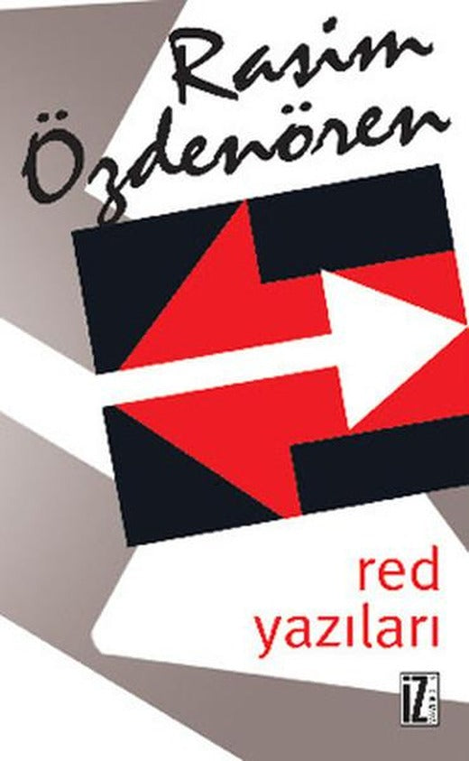 Red Yazıları | İz Yayıncılık - Rasim Özdenören Bütün Eserleri Dizisi (e-Kitap)