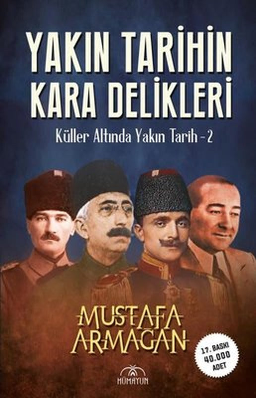 Yakın Tarihin Kara Delikleri - Küller Altında Yakın Tarih 2 | Hümayun Yayınları