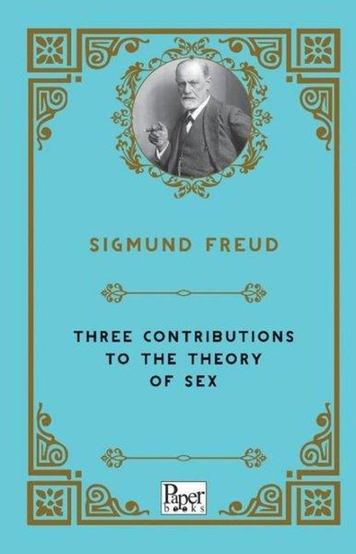 Three Contributions To The Theory of Sex | Paper Books (İnce Kapak)