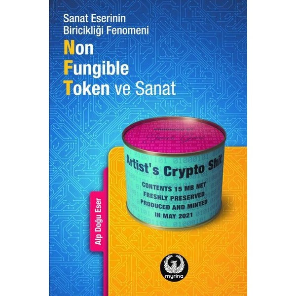 Non-Fungible Token ve Sanat: Sanat Eserinin Biricikliği Fenomeni | Myrina Yayınları (İnce Kapak)