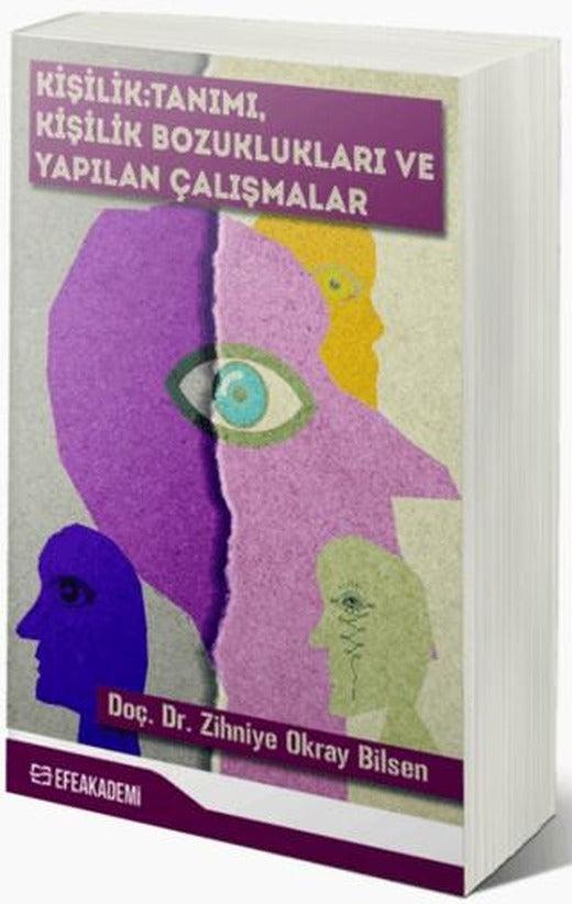 Kişilik: Tanımı, Kişilik Bozuklukları ve Yapılan Çalışmalar
