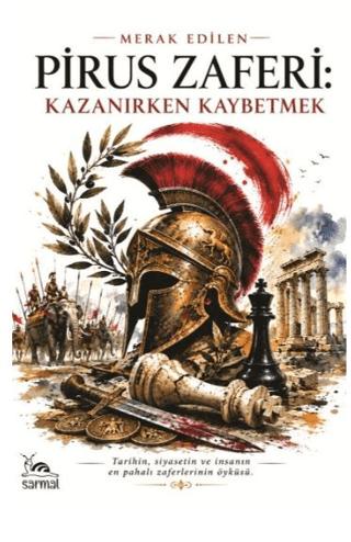 Pirus Zaferi: Kazanırken Kaybetmek | Sarmal Kitabevi (Ciltsiz)  - Resim 1