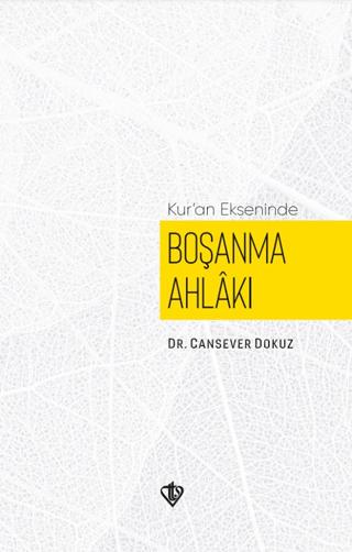 Kuran Ekseninde Boşanma Ahlakı