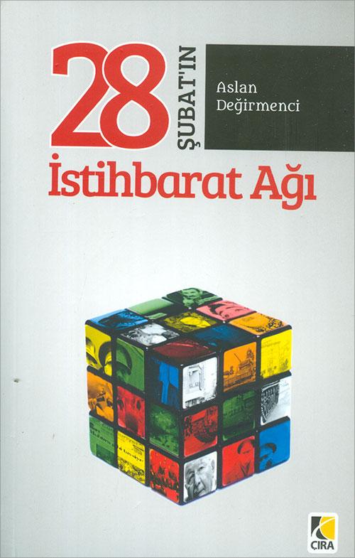 28 Şubat’ın İstihbarat Ağı - Aslan Değirmenci - Çıra Yayınları - Resim 1