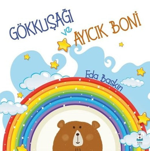 Gökkuşağı ve Ayıcık Boni | Luna Yayınları