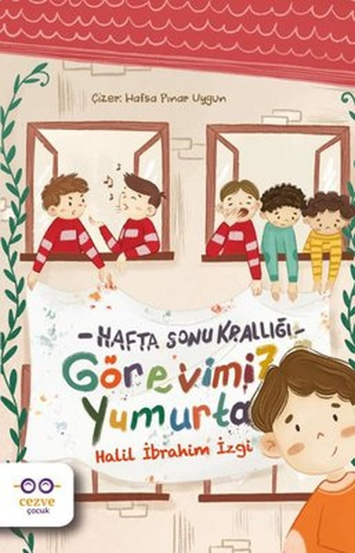 Görevimiz Yumurta-Hafta Sonu Krallığı | Cezve Çocuk