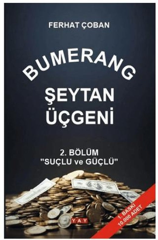 Bumerang Şeytan Üçgeni 2. Bölüm: Suçlu ve Güçlü