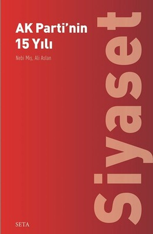 AK Partinin 15 Yılı-Siyaset | Seta Yayınları