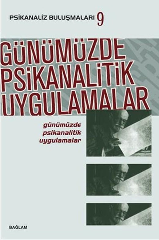 Psikanaliz Buluşmaları 9 - Günümüzde Psikanalitik Uygulamalar | Bağlam Yayıncılık (İnce Kapak)