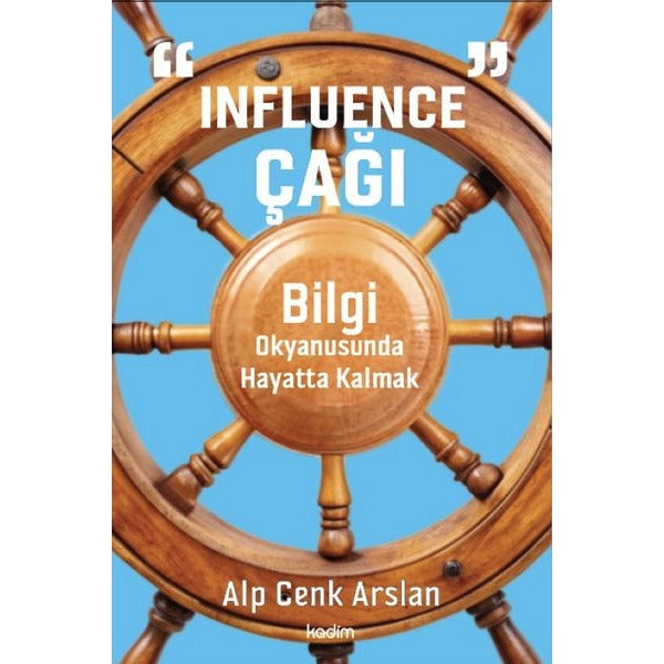 Influence Çağı: Bilgi Okyanusunda Hayatta Kalmak | Kadim (İnce Kapak)
