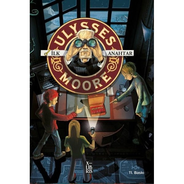 Ulysses Moore 6 - İlk Anahtar | Xlibris